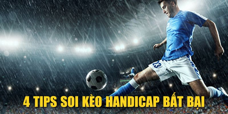 4 Tips soi kèo Handicap bất bại