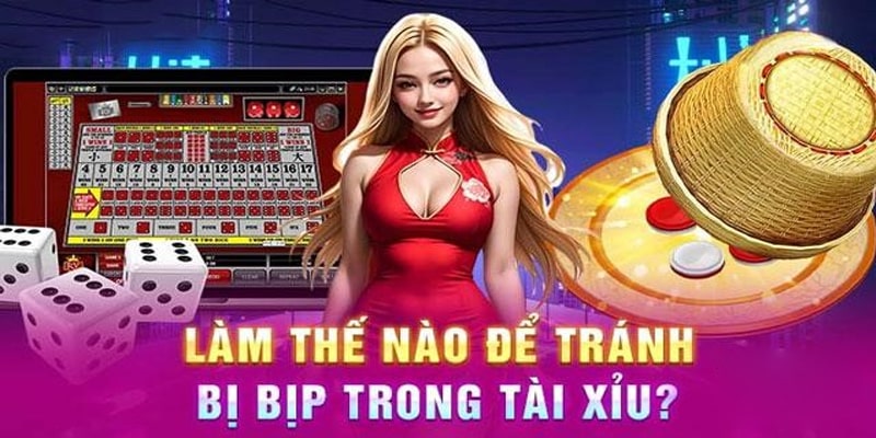 Nắm rõ cách để phòng tránh tài xỉu bịp hiệu quả